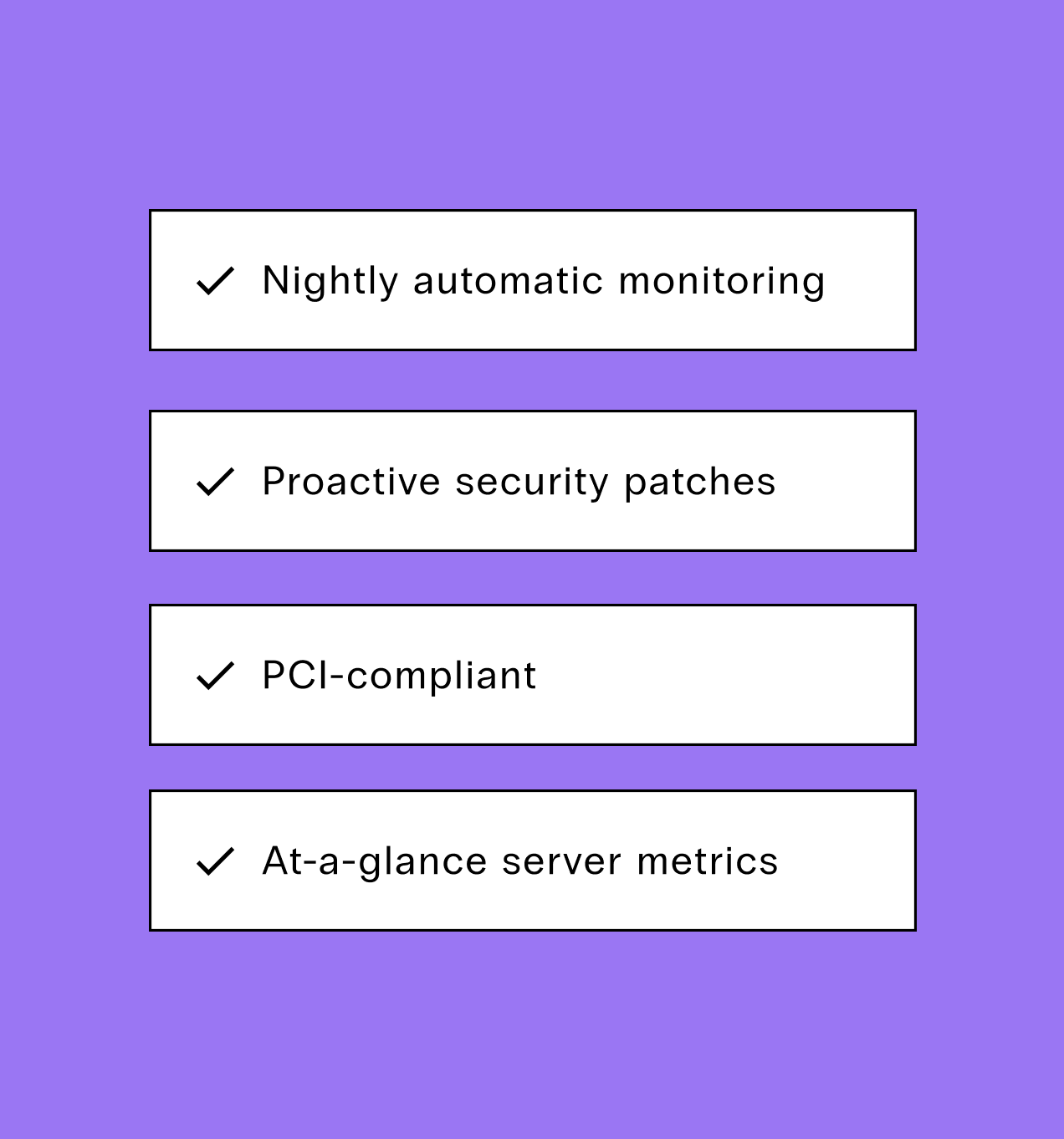A checklist of tasks you don’t have to worry about with managed Magento hosting, nighlty automatic monitoring, proactive security patches, at-a-glance server metrics